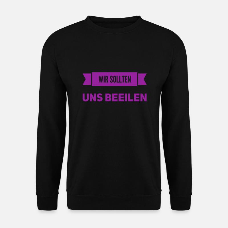 ich mache schnell - Unisex Pullover - Schwarz
