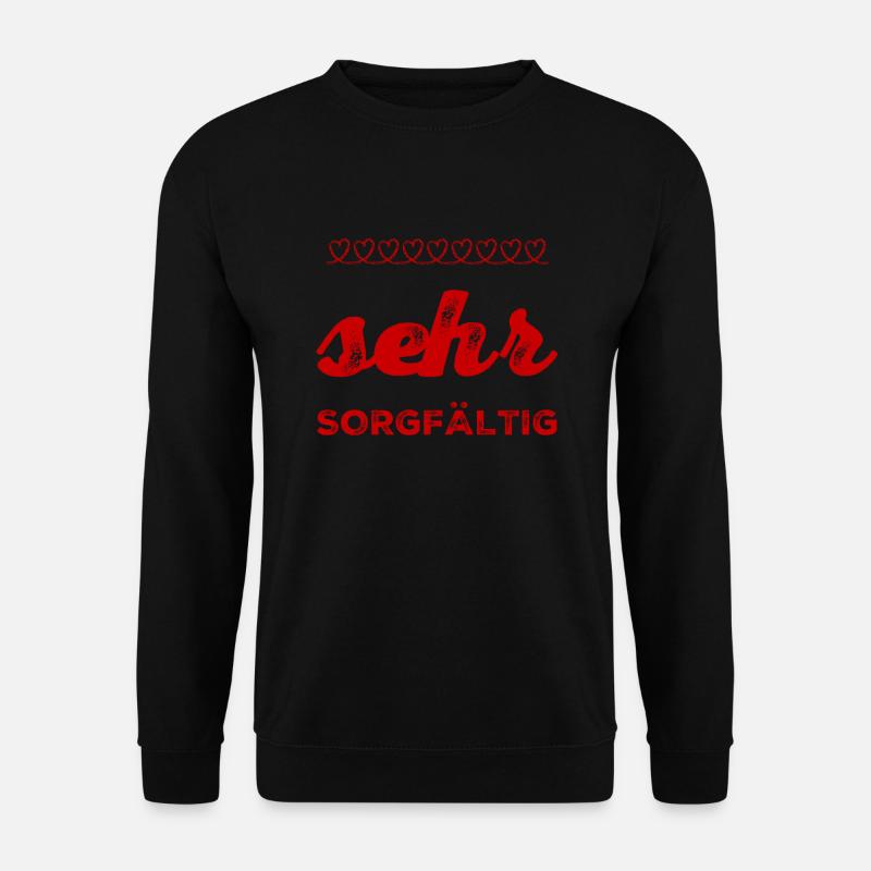 Sorgfalt geht immer - Unisex Pullover - Schwarz
