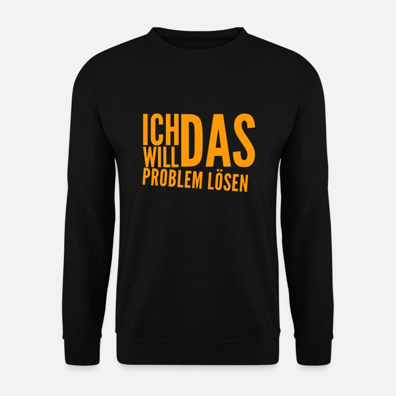 ich bin ein Problemlöser - Unisex Pullover - Schwarz