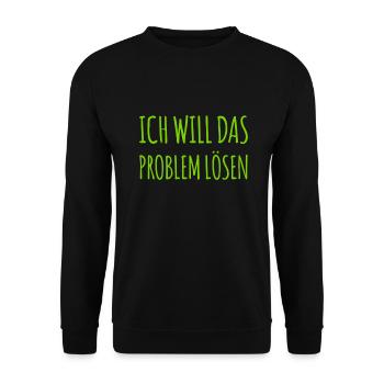 ich mag Probleme zu lösen - Unisex Pullover - Schwarz - Vorne - Alina (178cm) & Michal (187cm)