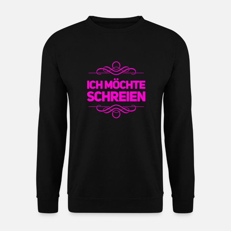 schreien geht immer - Unisex Pullover - Schwarz