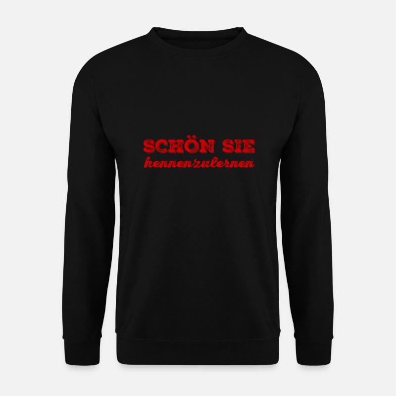ich freue mich sie kennenzulernen - Unisex Pullover - Schwarz