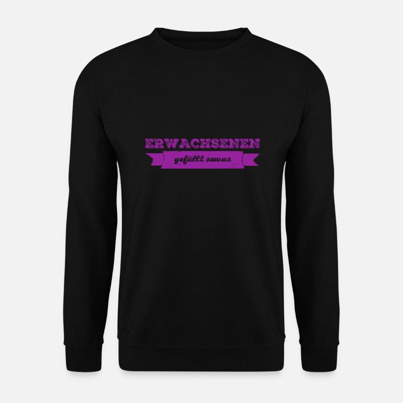 Erwachsene mögen das - Unisex Pullover - Schwarz