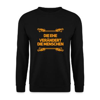 die Ehe bringt Veränderung - Unisex Pullover - Schwarz - Vorne - Alina (178cm) & Michal (187cm)