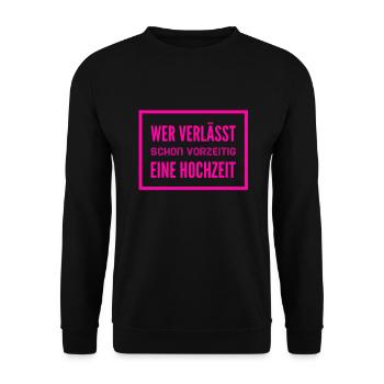 verlasse nie ein Hochzeit - Unisex Pullover - Schwarz - Vorne - Alina (178cm) & Michal (187cm)