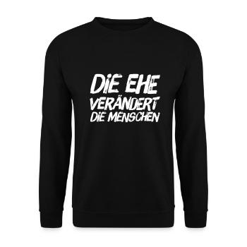 die Ehe verändert - Unisex Pullover - Schwarz - Vorne - Alina (178cm) & Michal (187cm)