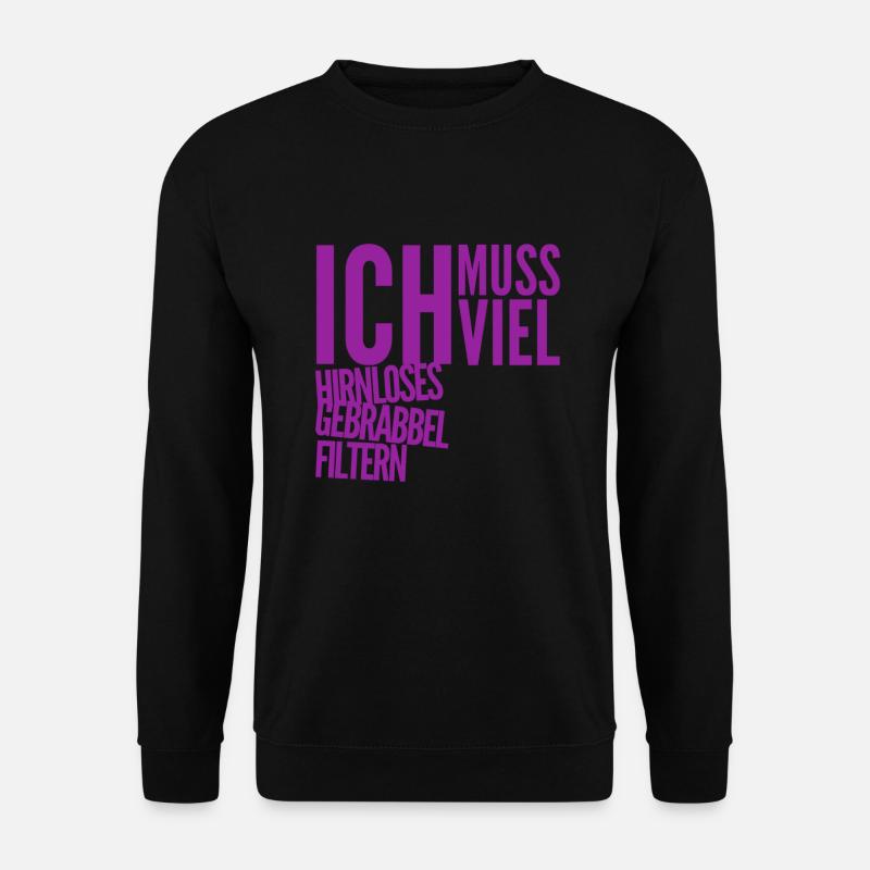 es wird viel Blödsinn erzählt - Unisex Pullover - Schwarz