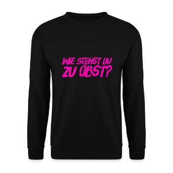 Wie ist deine Meinung zu Obst? - Unisex Pullover - Schwarz - Vorne - Alina (178cm) & Michal (187cm)