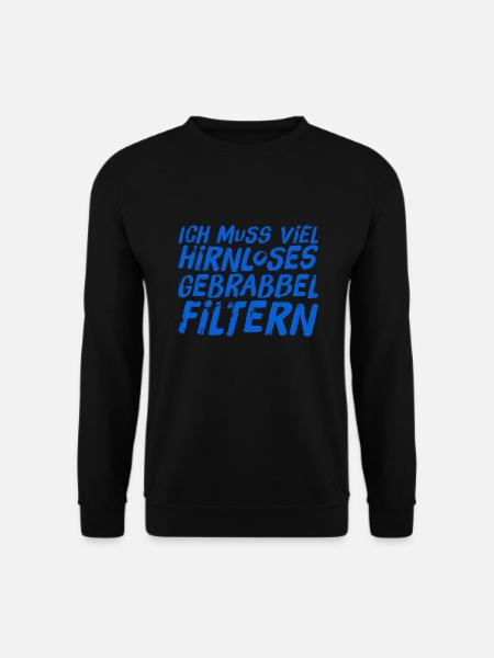 viele Menschen erzählen Blödsinn - Unisex Pullover - Schwarz