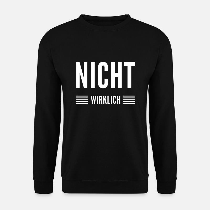 nicht wirklich - Unisex Pullover - Schwarz