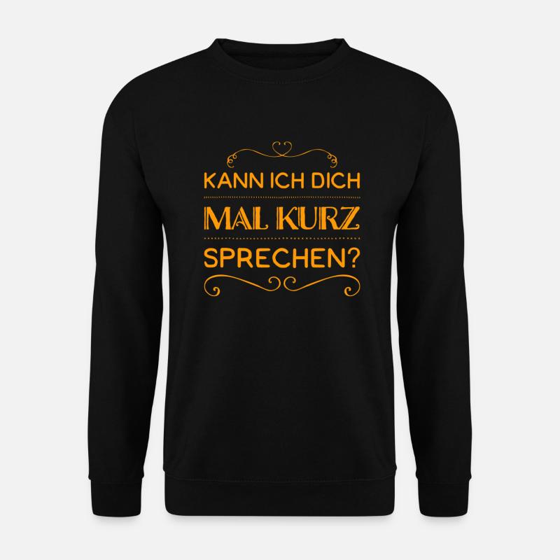 ich möchte mit dir reden - Unisex Pullover - Schwarz