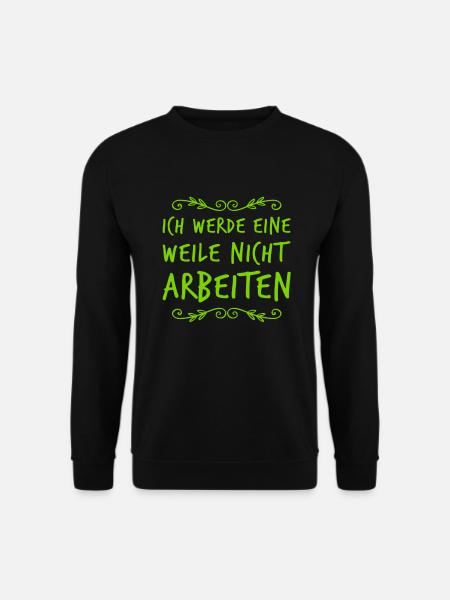 keinen Bock auf Arbeit - Unisex Pullover - Schwarz