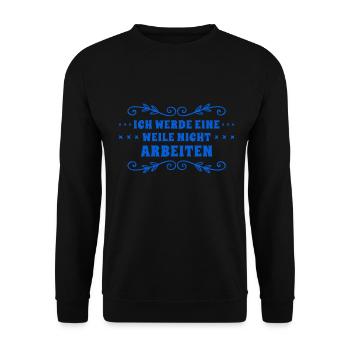 ich will nicht arbeiten - Unisex Pullover - Schwarz - Vorne - Alina (178cm) & Michal (187cm)
