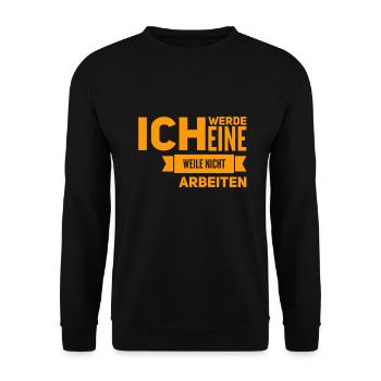 arbeiten war gestern - Unisex Pullover - Schwarz - Vorne - Alina (178cm) & Michal (187cm)