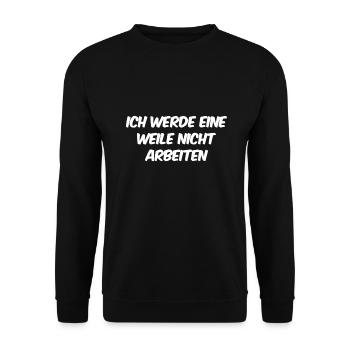 weniger arbeiten ist gut - Unisex Pullover - Schwarz - Vorne - Alina (178cm) & Michal (187cm)