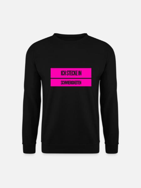 ich habe Probleme - Unisex Pullover - Schwarz