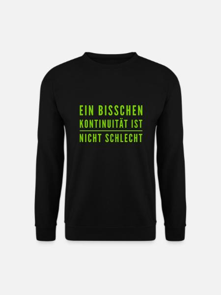 Kontinuität ist wunderbar - Unisex Pullover - Schwarz