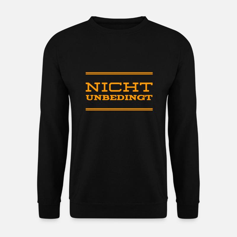 muss nicht sein - Unisex Pullover - Schwarz