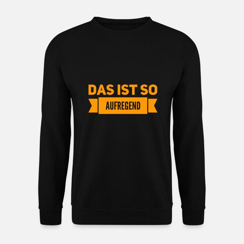 richtig aufregend - Unisex Pullover - Schwarz