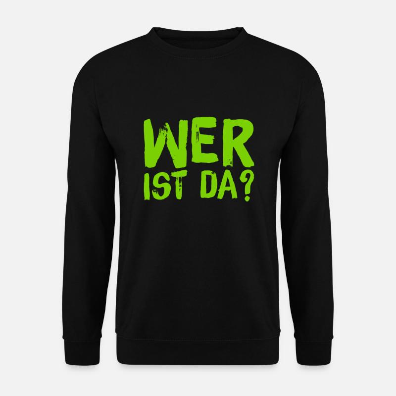 ist hier jemand? - Unisex Pullover - Schwarz