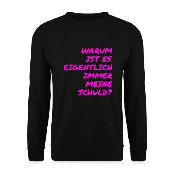 warum ist es eigentlich immer meine Schuld? - Unisex Pullover - Schwarz - Vorne - Alina (178cm) & Michal (187cm)