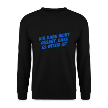 das habe ich nicht gesagt - Unisex Pullover - Schwarz - Vorne - Alina (178cm) & Michal (187cm)