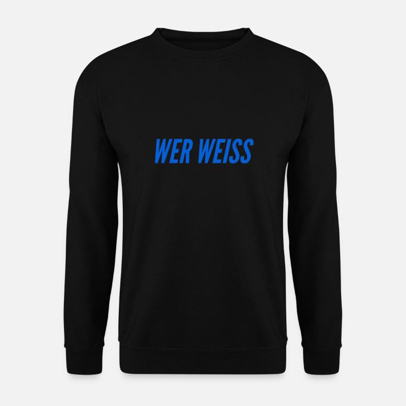 keine Ahnung - Unisex Pullover - Schwarz