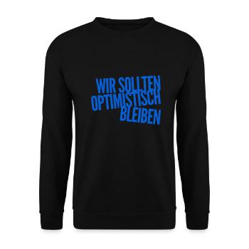 Optimismus geht immer - Unisex Pullover - Schwarz - Vorne - Alina (178cm) & Michal (187cm)