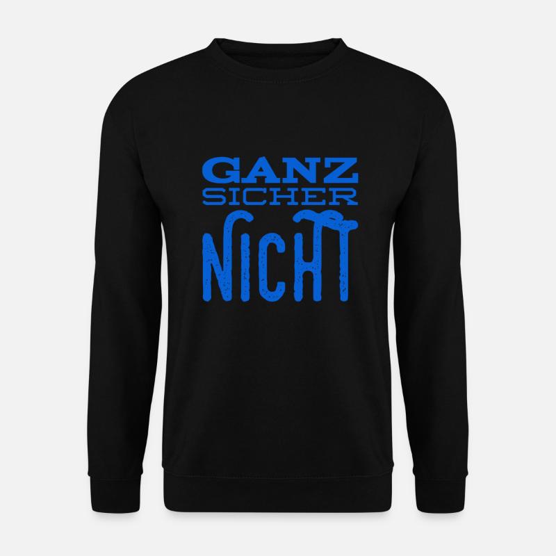 auf keinen Fall - Unisex Pullover - Schwarz
