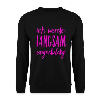 ich werde ungeduldig - Unisex Pullover - Schwarz - Vorne - Alina (178cm) & Michal (187cm)