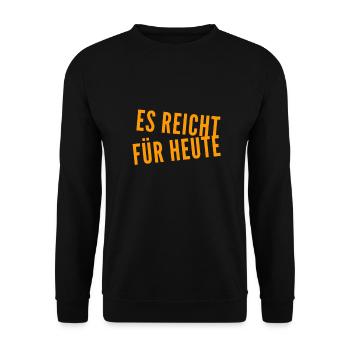 für heute reicht es - Unisex Pullover - Schwarz - Vorne - Alina (178cm) & Michal (187cm)