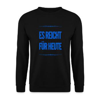 ich habe genug für heute - Unisex Pullover - Schwarz - Vorne - Alina (178cm) & Michal (187cm)
