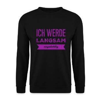 ungeduldig - Unisex Pullover - Schwarz - Vorne - Alina (178cm) & Michal (187cm)