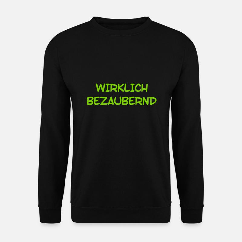wirklich bezaubernd - Unisex Pullover - Schwarz