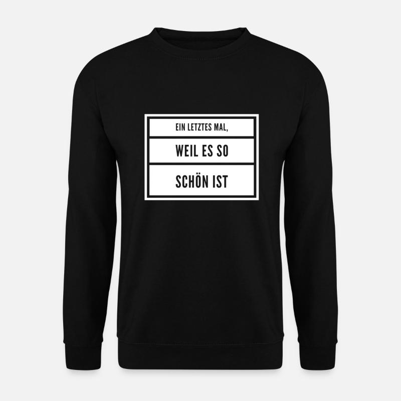 ein aller letztes mal - Unisex Pullover - Schwarz