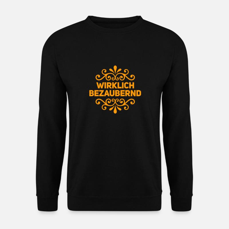 ich bin wirklich bezaubernd - Unisex Pullover - Schwarz