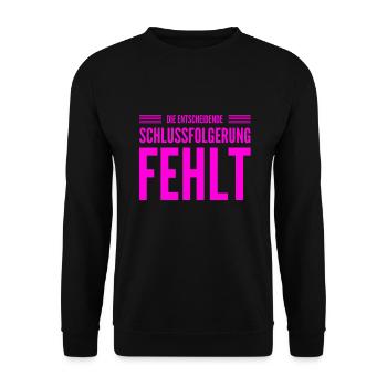 die entscheidende Schlußfolgerung fehlt - Unisex Pullover - Schwarz - Vorne - Alina (178cm) & Michal (187cm)