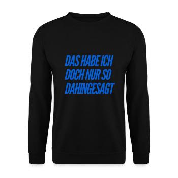 das habe ich nur so dahingesagt - Unisex Pullover - Schwarz - Vorne - Alina (178cm) & Michal (187cm)