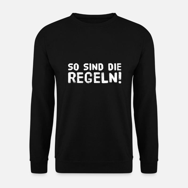ich mag Regeln - Unisex Pullover - Schwarz
