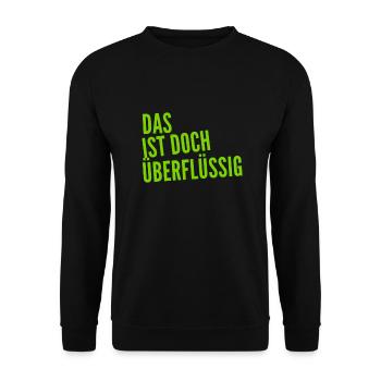 das braucht niemand - Unisex Pullover - Schwarz - Vorne - Alina (178cm) & Michal (187cm)
