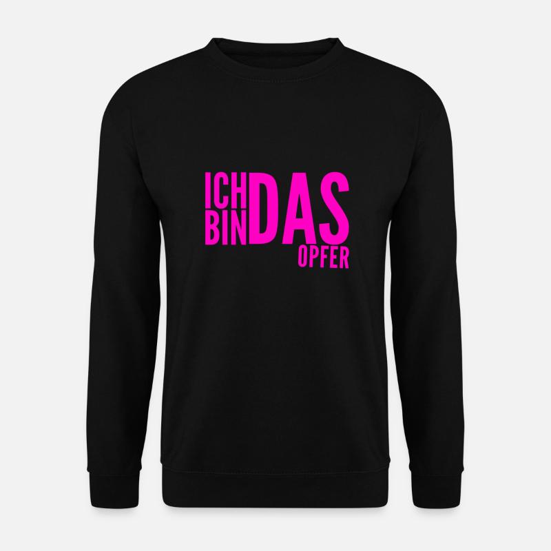 so sieht ein Opfer aus - Unisex Pullover - Schwarz