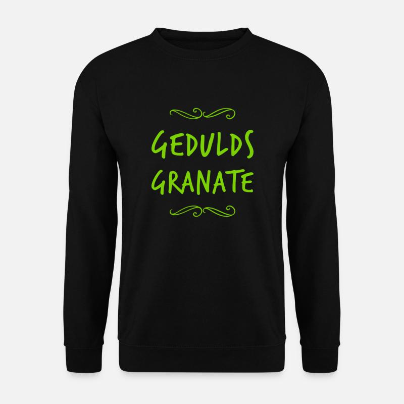Geduld geht immer - Unisex Pullover - Schwarz