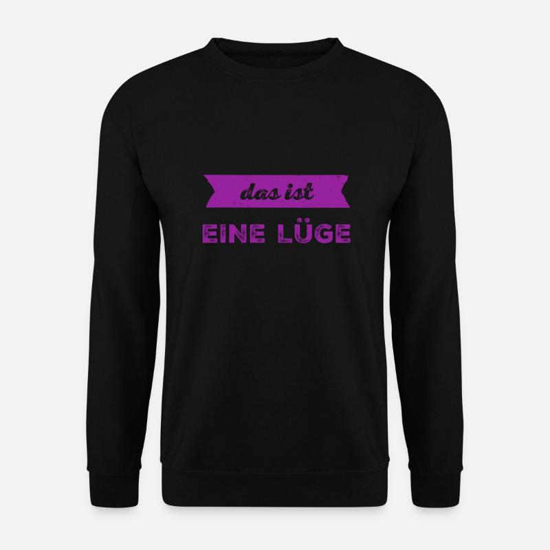 Lügen sind blöd - Unisex Pullover - Schwarz
