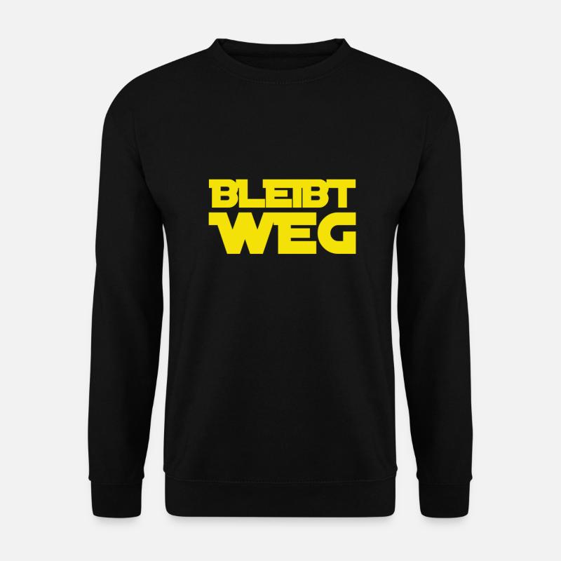 immer schön wegbleiben - Unisex Pullover - Schwarz
