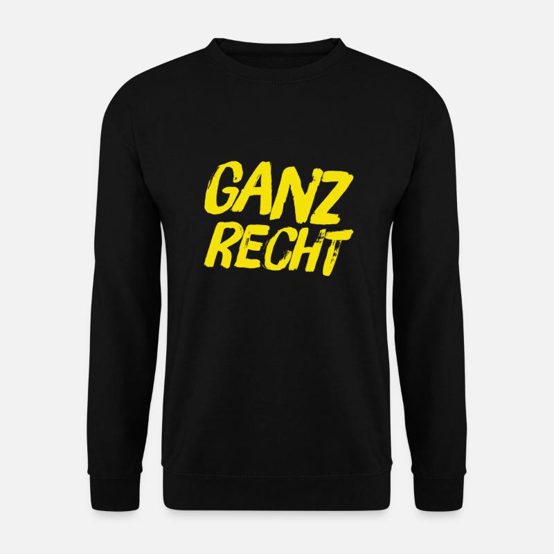 ganz recht - Unisex Pullover - Schwarz