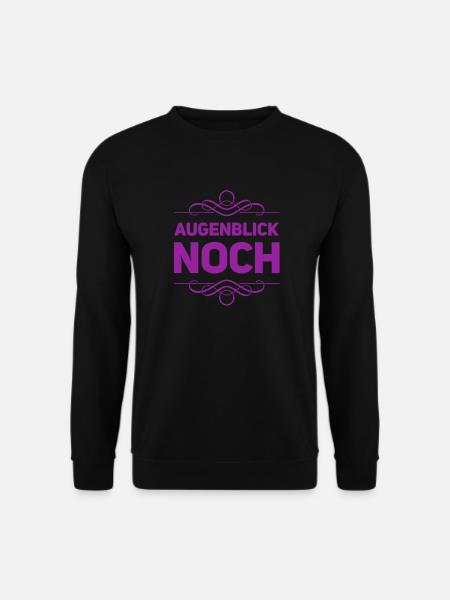 einen Augenblick noch - Unisex Pullover - Schwarz