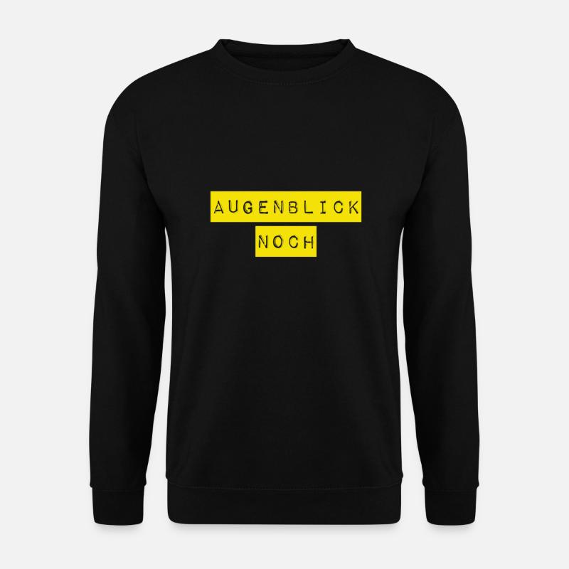 einen Moment - Unisex Pullover - Schwarz