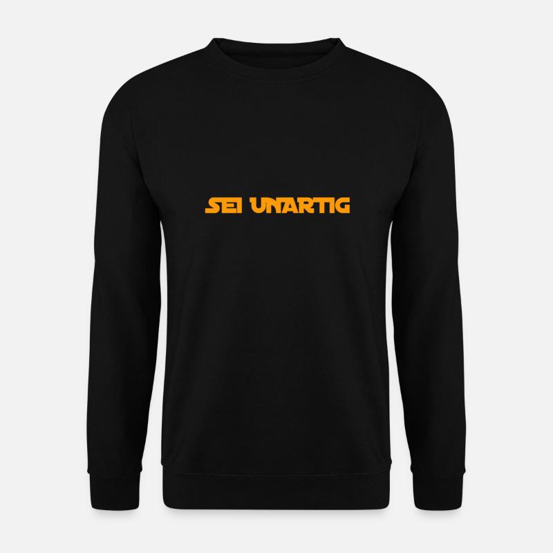 sei eigensinnig - Unisex Pullover - Schwarz