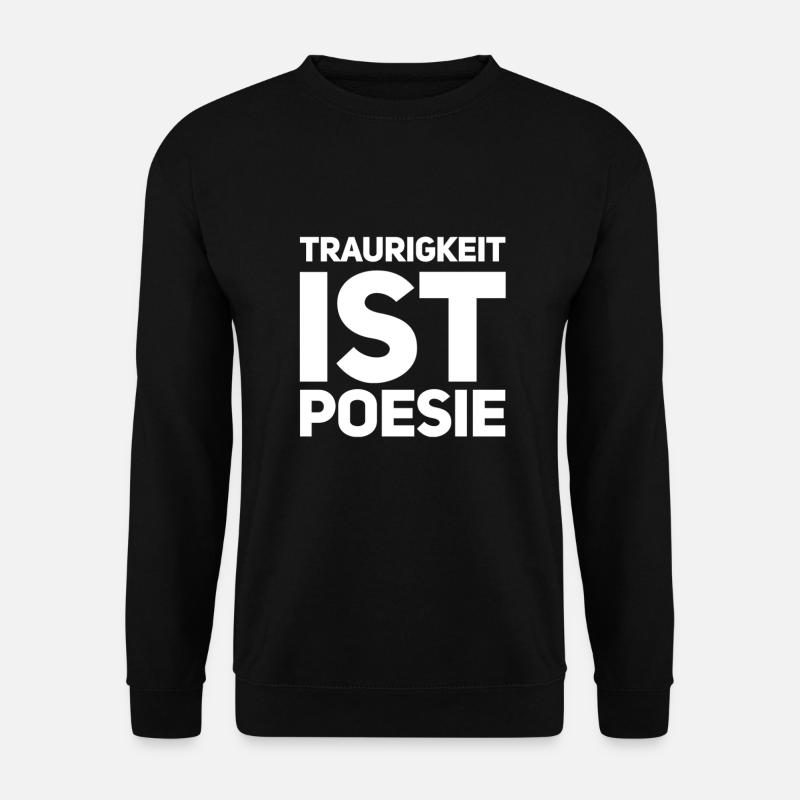 Trauer ist wunderbar - Unisex Pullover - Schwarz