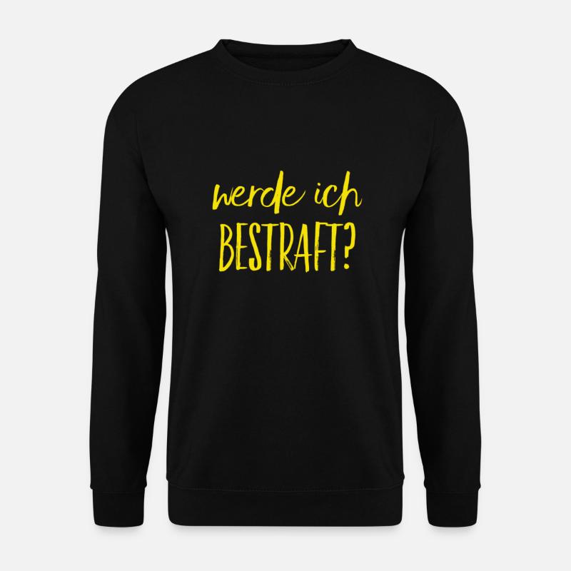 was wird die Strafe sein? - Unisex Pullover - Schwarz